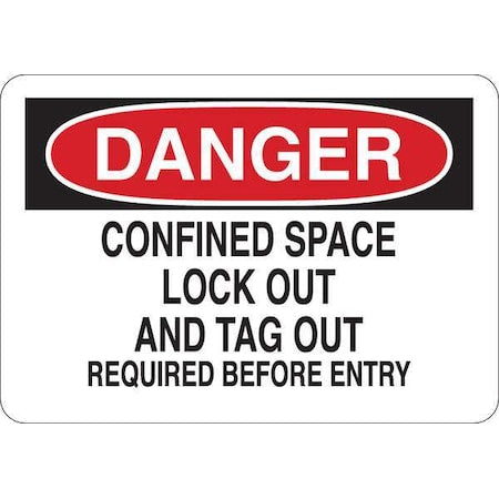 35FX79 - Danger Sign, 7 in H x 10 in W, Aluminum, Confined Space Lock Out And Tag Out Required Before Entry