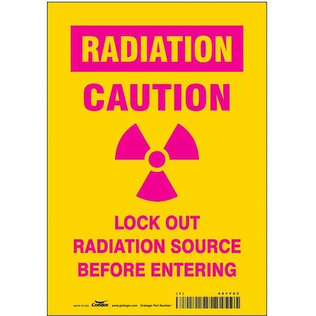 Condor 451Y60 - Radiation Safety Sign, 10 in H, 7 in W, Vinyl, Horizontal Rectangle,451 Y60